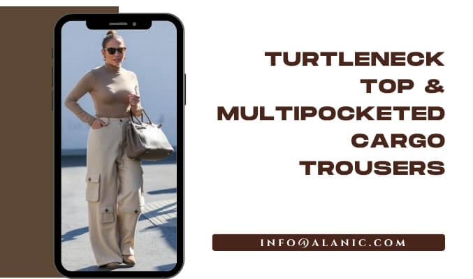 turtleneck top & multipocketed cargo trousers